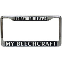 License PlateFrame, I'd Rather be flying my Beechcraft